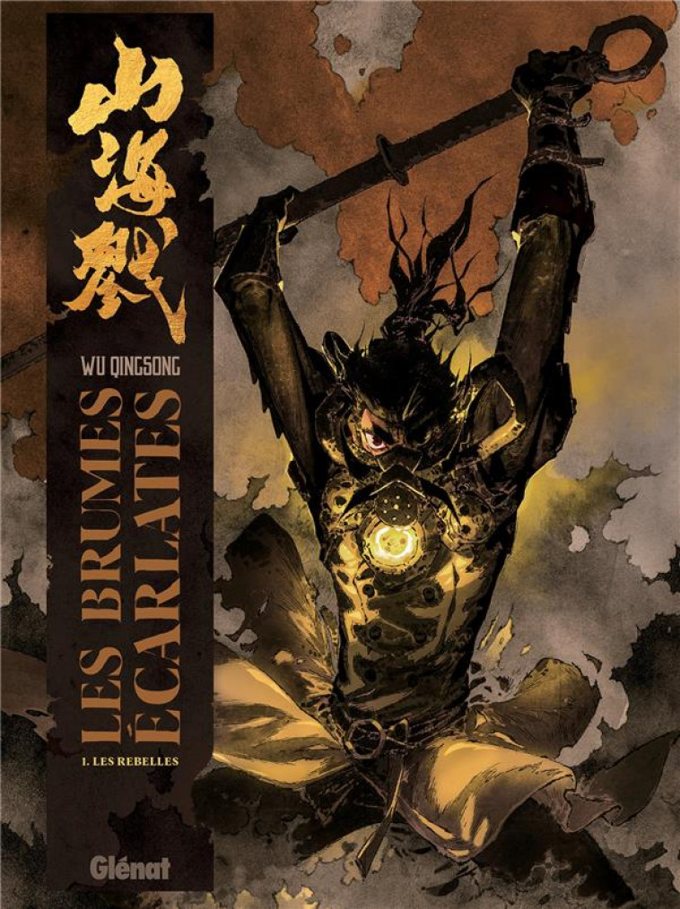 LES BRUMES ECARLATES - TOME 01 - LES REBELLES - QINGSONG WU - GLENAT