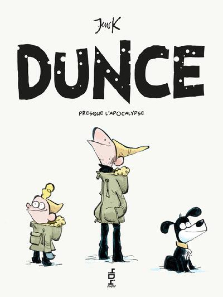 DUNCE - PRESQUE L-APOCALYPSE - TOME 2 - VOL02 - STYVE JENS K. - 404