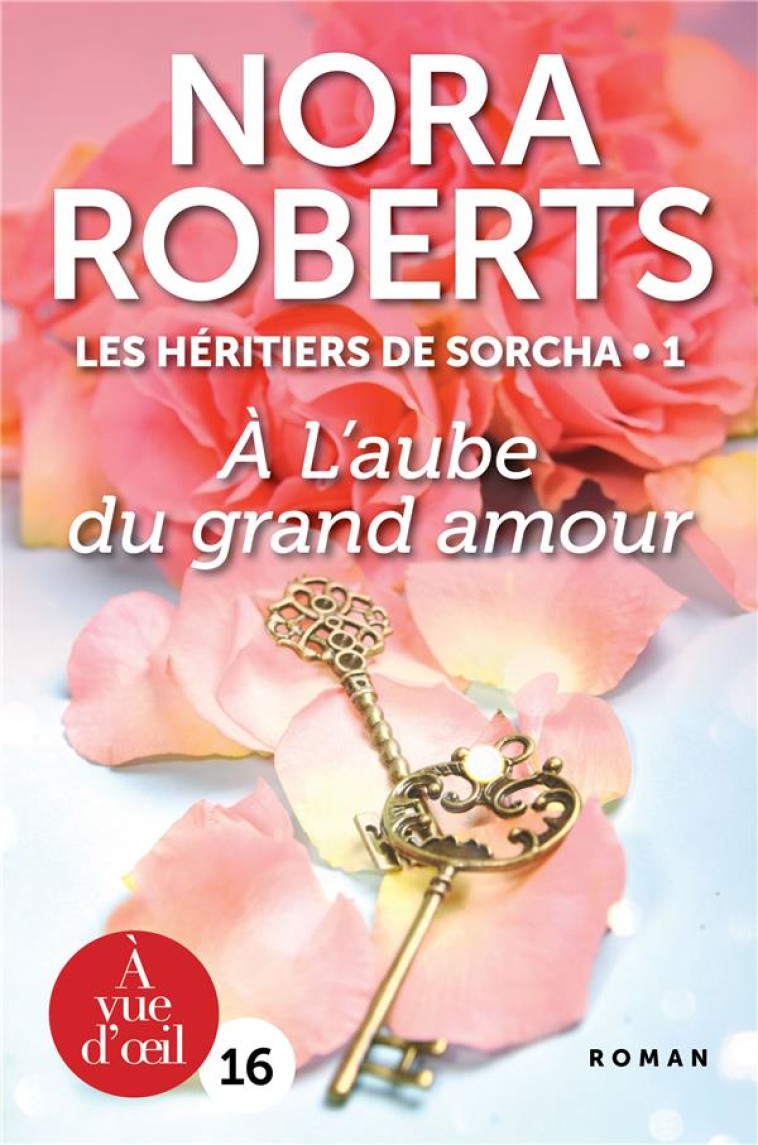 LES HERITIERS DE SORCHA TOME 1  -  A L'AUBE DU GRAND AMOUR - NORA ROBERTS - A VUE D OEIL