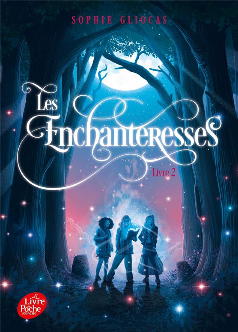 LES ENCHANTERESSES - TOME 2 - LES DISPARUES DE CHATEAUBRIAND - GLIOCAS SOPHIE - HACHETTE