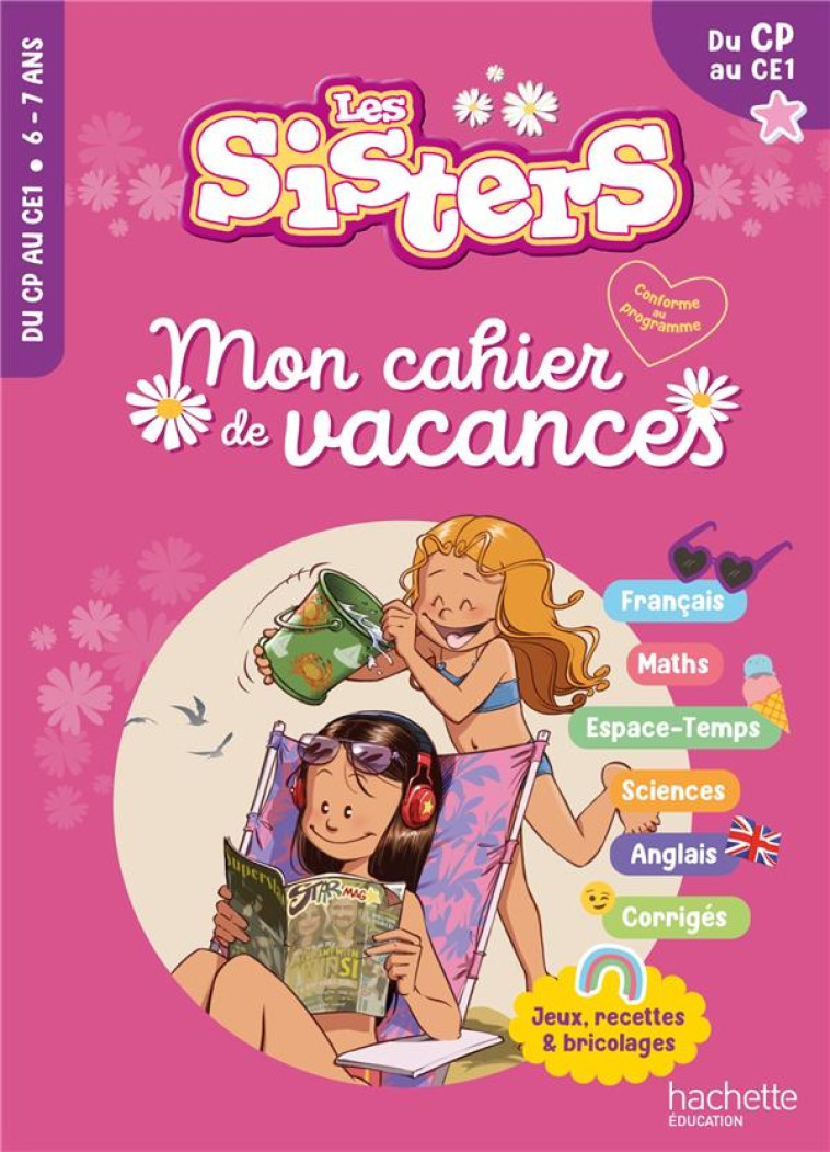 LES SISTERS - MON CAHIER DE VACANCES 2024 - CP / CE1 - MORENA-BEUKEN CLARA - HACHETTE