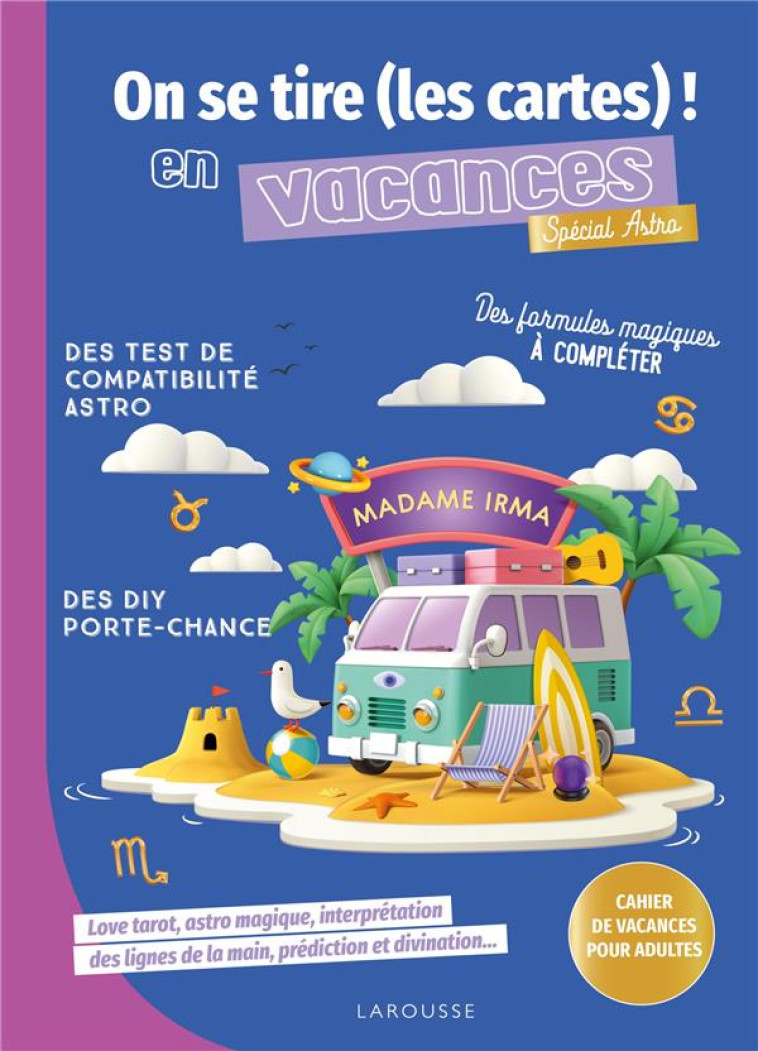 ON SE TIRE (LES CARTES !) EN VACANCES, SPECIAL ASTRO - CAHIER DE VACANCES POUR ADULTES - XXX - NC