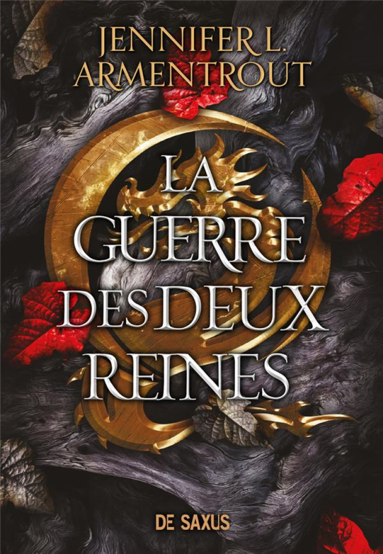 LA GUERRE DES DEUX REINES (BROCHE) - TOME 04 - ARMENTROUT J L. - DE SAXUS