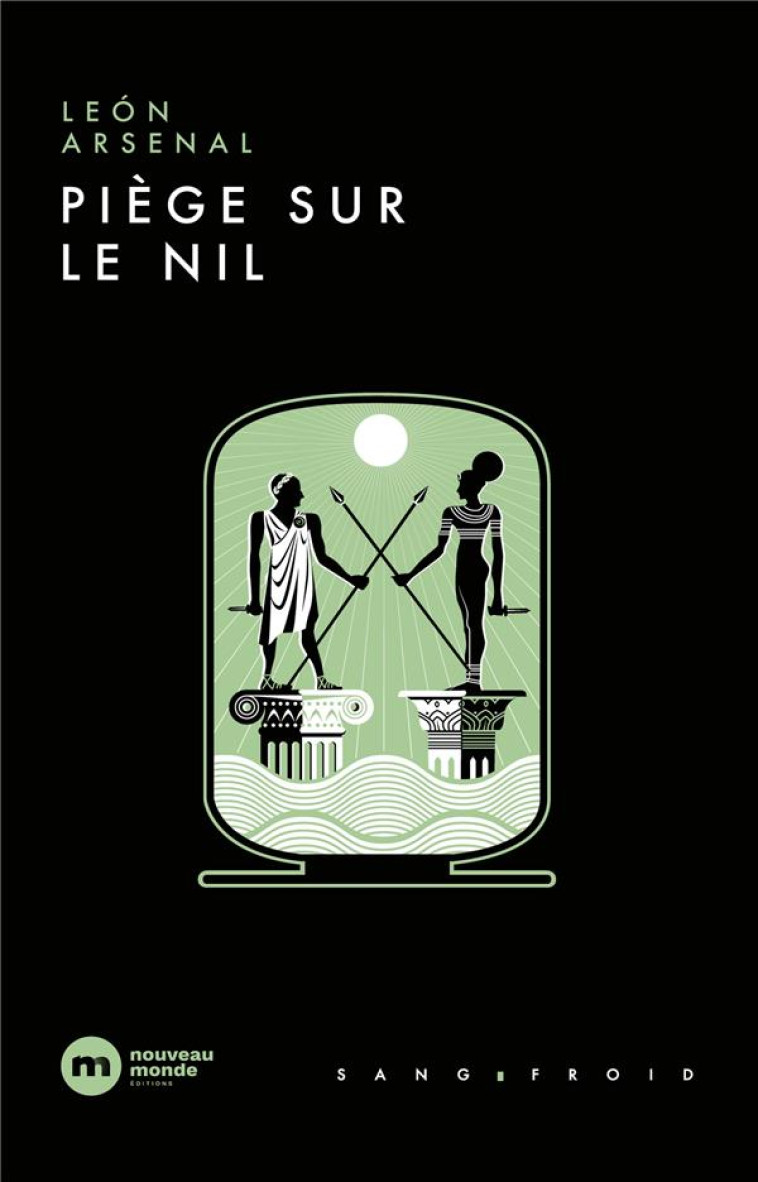 PIEGE SUR LE NIL - ARSENAL LEON - NOUVEAU MONDE