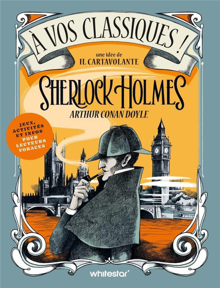 A VOS CLASSIQUES ! SHERLOCK HOLMES - CAHIER DE JEUX ET ACTIVITES - IL CARTAVOLANTE - NC