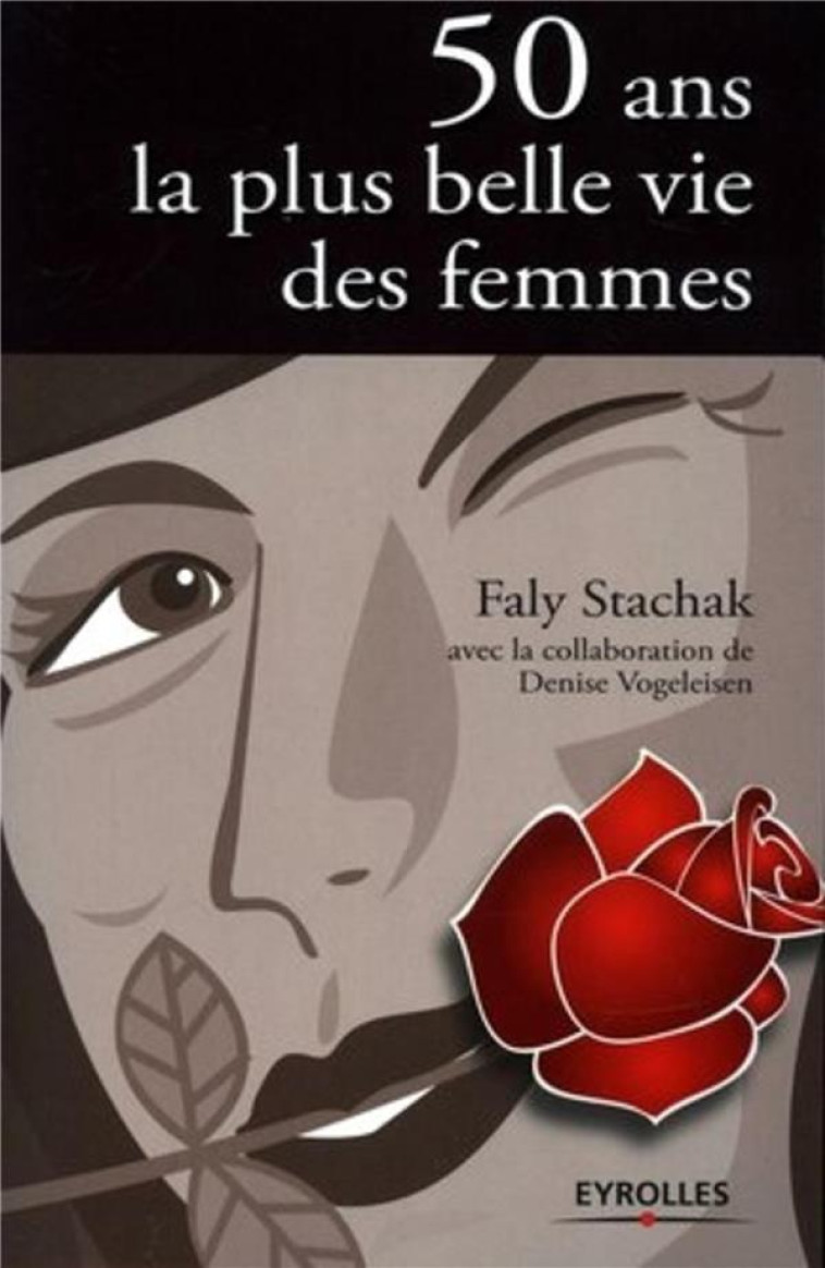 50 ANS LA PLUS BELLE VIE DES FEMMES - STACHAK, FALY - ORGANISATION