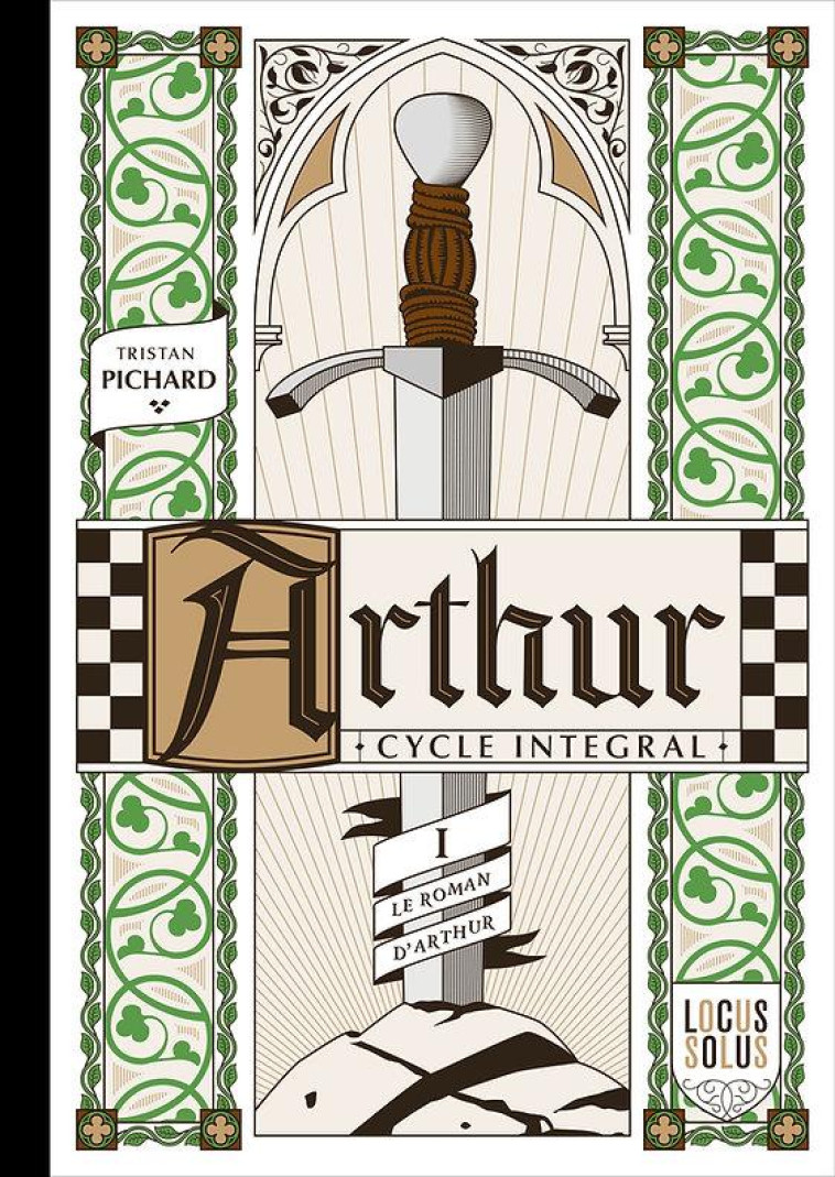 ARTHUR - CYCLE INTEGRAL - LE PRINTEMPS, TOME 1. LE ROMAN D-ARTHUR - PICHARD TRISTAN - LOCUS SOLUS