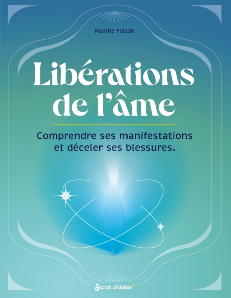 LES LIBERATIONS DE L-AME - Marine Falzon - SECRET ETOILES