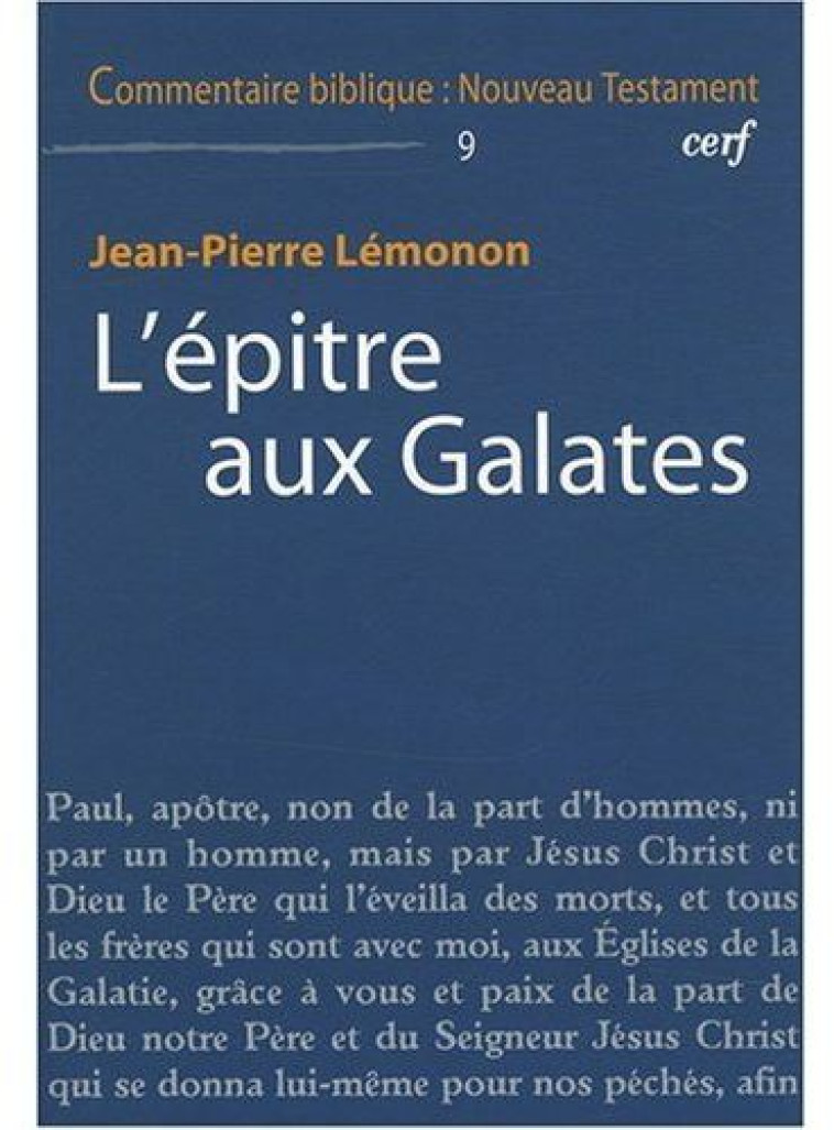 COMMENTAIRE BIBLIQUE - NOUVEAU TESTAMENT TOME 9 : L'EPITRE AUX GALATES - LEMONON JP - CERF