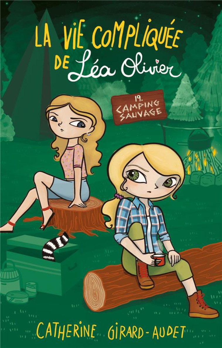 LA VIE COMPLIQUEE DE LEA OLIVIER T19 - CAMPING SAUVAGE - GIRARD AUDET C. - KENNES EDITIONS