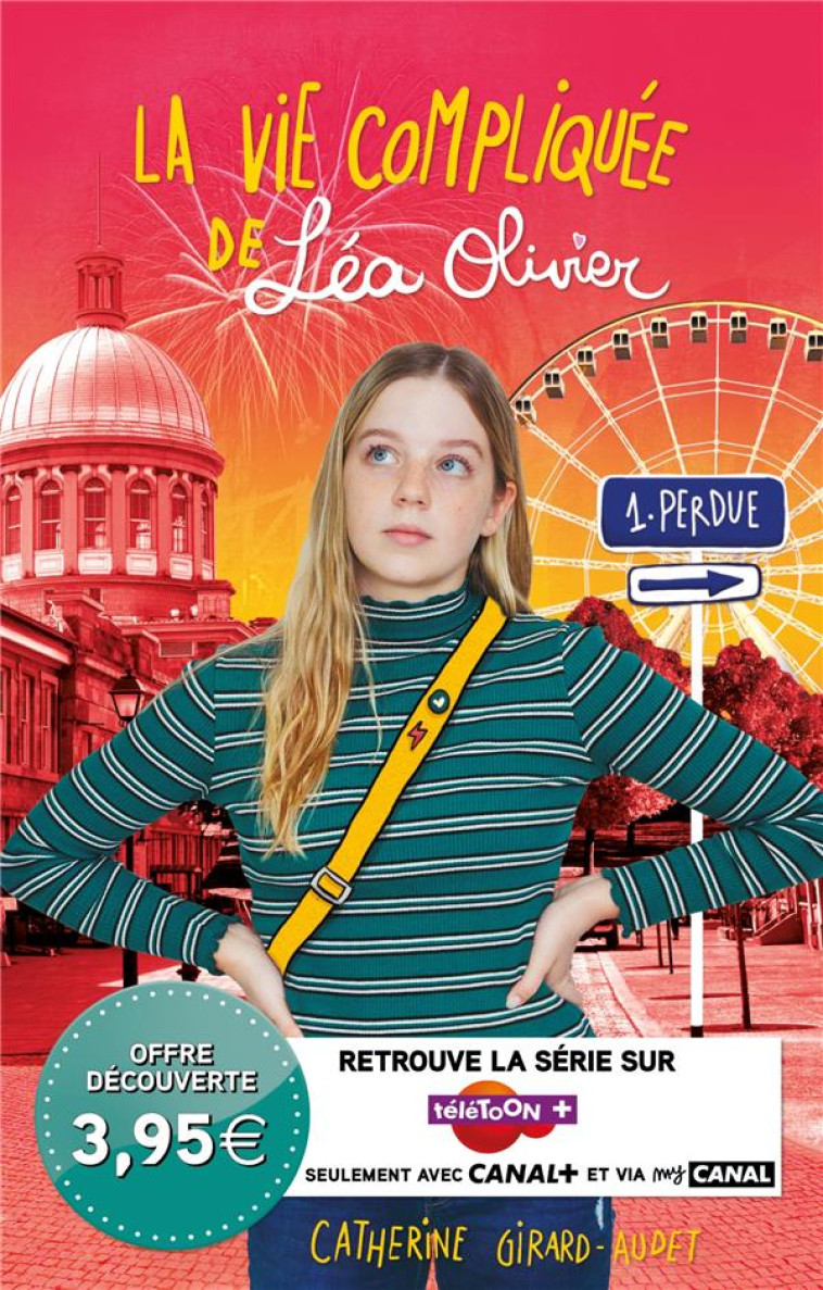 LA VIE COMPLIQUEE DE LEA OLIVIER T01 - OFFRE DECOUVERTE (CANAL +) - PERDUE - GIRARD AUDET C. - KENNES EDITIONS