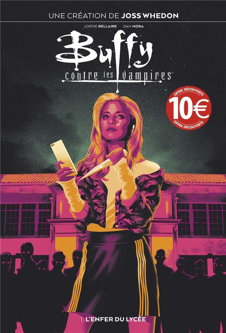 BUFFY CONTRE LES VAMPIRES T01 : L-ENFER DU LYCEE (PRIX DECOUVERTE) - BELLAIRE/MORA - PANINI