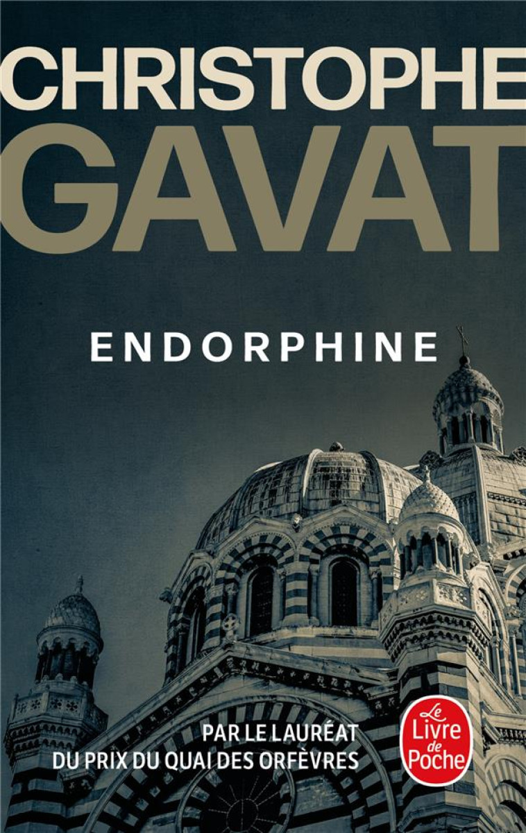 ENDORPHINE - GAVAT CHRISTOPHE - LGF/Livre de Poche