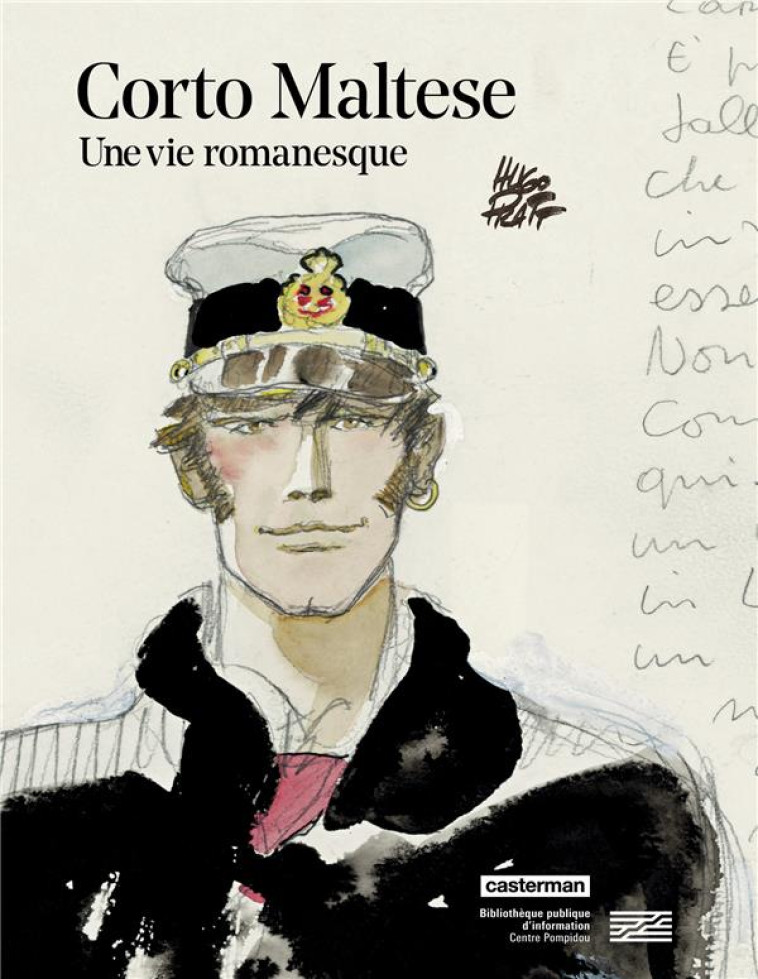 CORTO MALTESE - UNE VIE ROMANESQUE - CATALOGUE EXPOSITION BPI / CENTRE POMPIDOU - ZANOTTI/PRATT - CASTERMAN