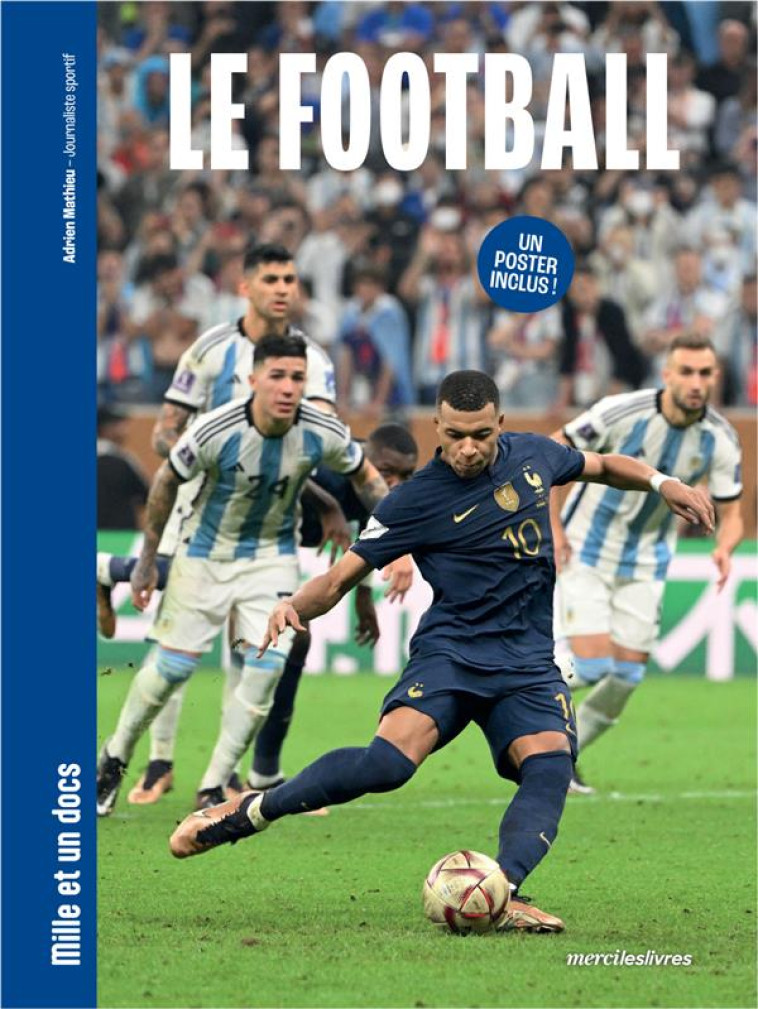 LE FOOTBALL - MILLE ET UN DOCS - INCLUS : UN POSTER RECTO VERSO ! - MATHIEU ADRIEN - MERCILESLIVRES