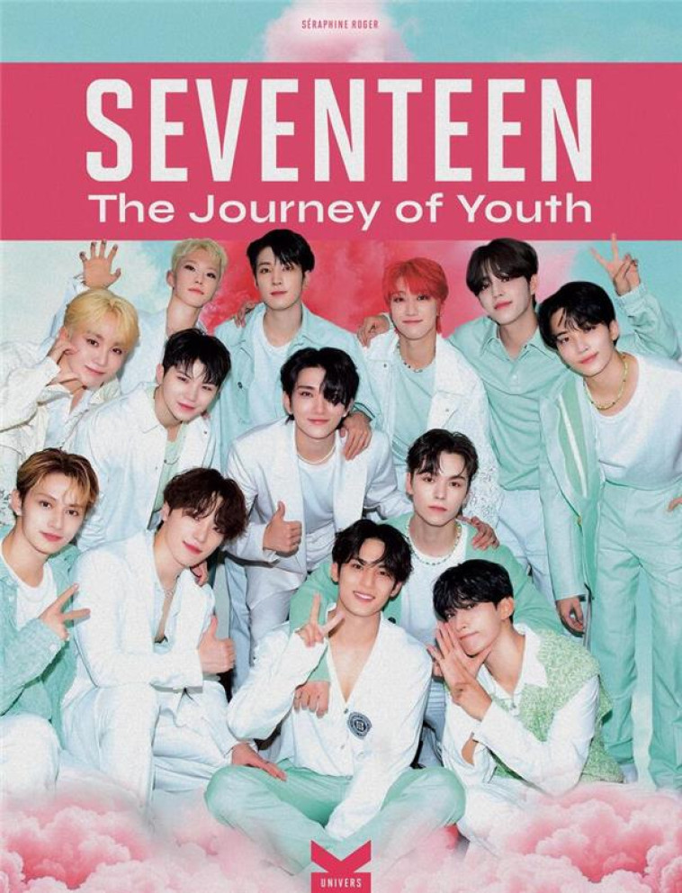 SEVENTEEN - THE JOURNEY OF YOUTH - (VF) - ROGER SERAPHINE - BOOKS ON DEMAND