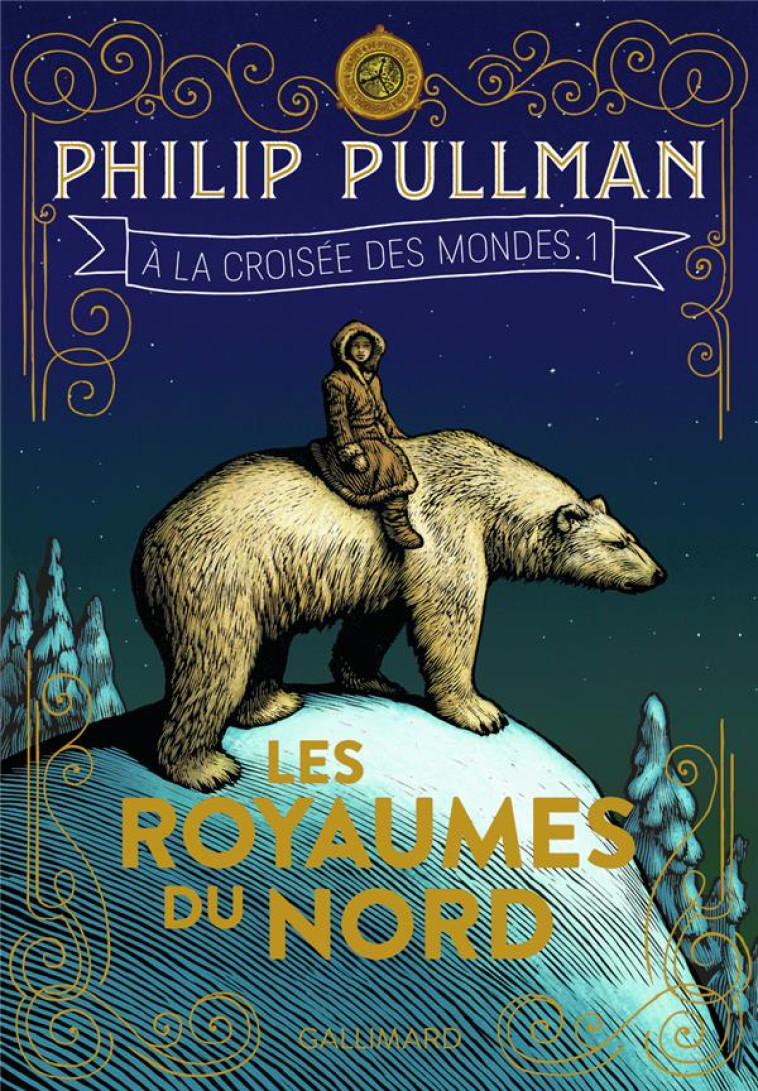 A LA CROISEE DES MONDES TOME 1 : LES ROYAUMES DU NORD - PULLMAN  PHILIP - GALLIMARD