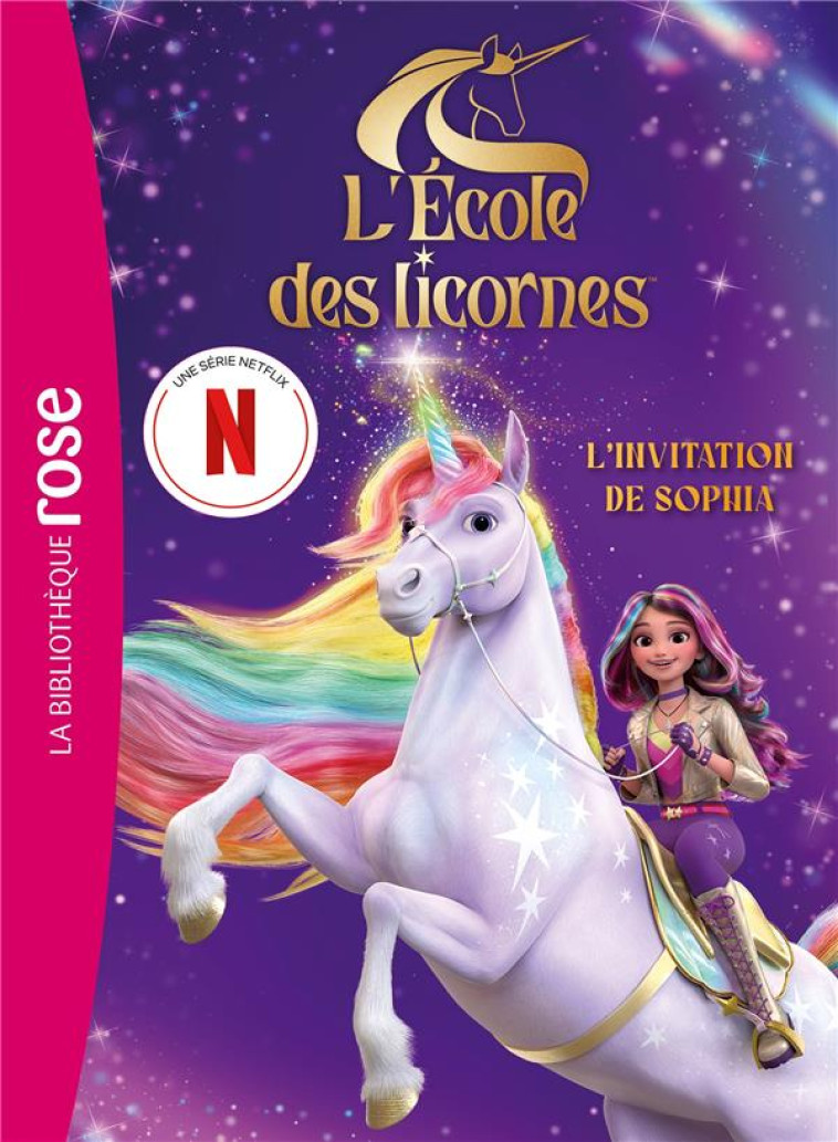 L-ECOLE DES LICORNES XXL - LE ROMAN DU FILM - L-INVITATION DE SOPHIA - SPIN MASTER - HACHETTE