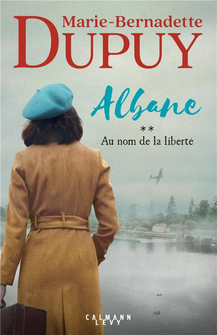 ALBANE, T2 - AU NOM DE LA LIBERTE - DUPUY M-B. - CALMANN-LEVY