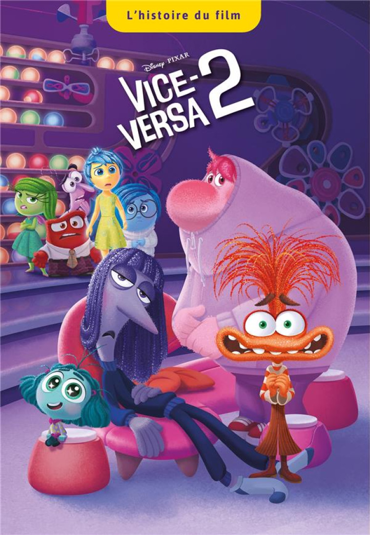 VICE VERSA 2 - L-HISTOIRE DU FILM - DISNEY PIXAR - XXX - HACHETTE