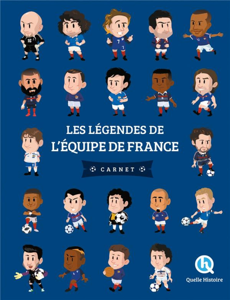 LES LEGENDES DE L-EQUIPE DE FRANCE - CARNET (3EME ED) - CRETE/WENNAGEL - QUELLE HISTOIRE