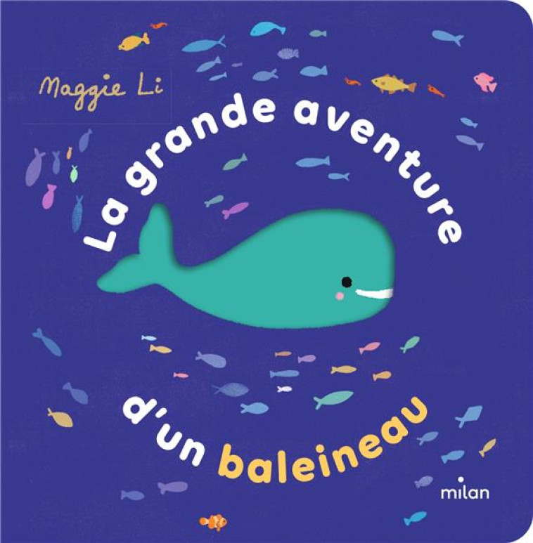 LA GRANDE AVENTURE D-UN BALEINEAU - LI MAGGIE - MILAN