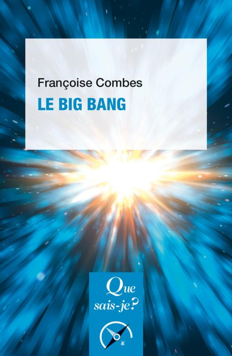 LE BIG BANG - COMBES FRANCOISE - QUE SAIS JE