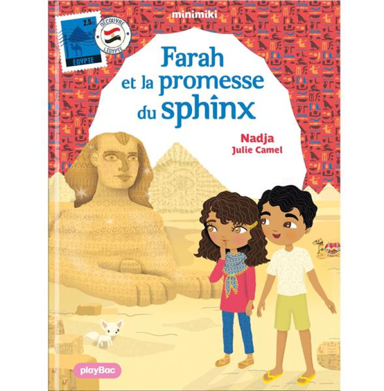 MINIMIKI - FARAH ET LA PROMESSE DU SPHINX - TOME 34 - NOUVELLE EDITION - NADJA/CAMEL - PRISMA