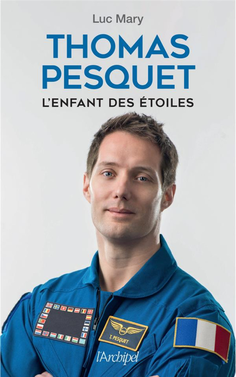 THOMAS PESQUET, L-ENFANT DES ETOILES - MARY LUC - ARCHIPEL