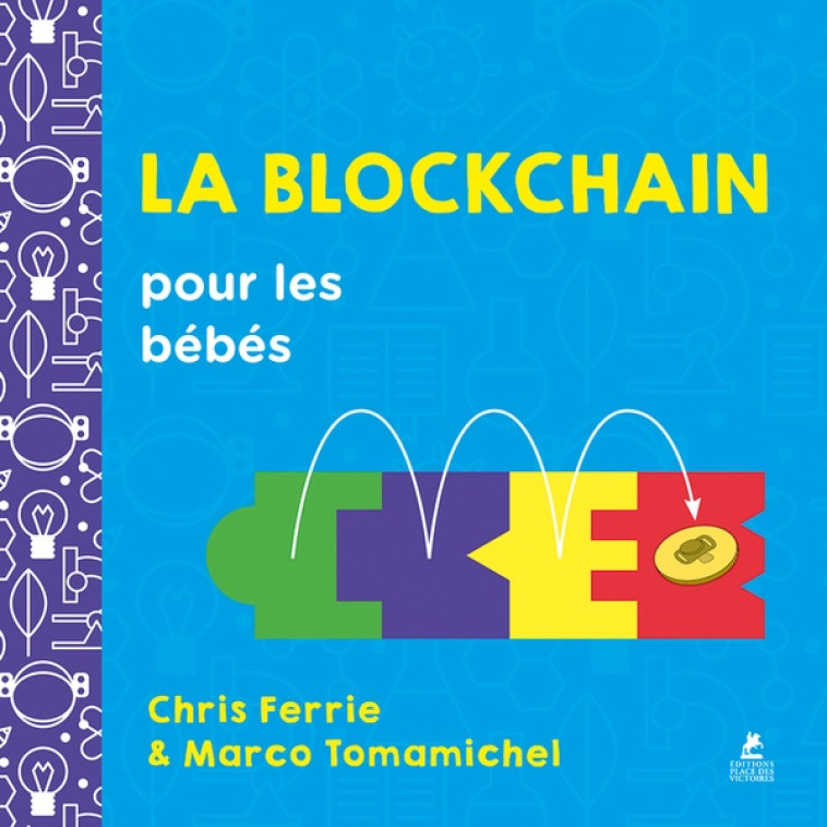 LA BLOCKCHAIN POUR LES BEBES - FERRIE - PLACE VICTOIRES