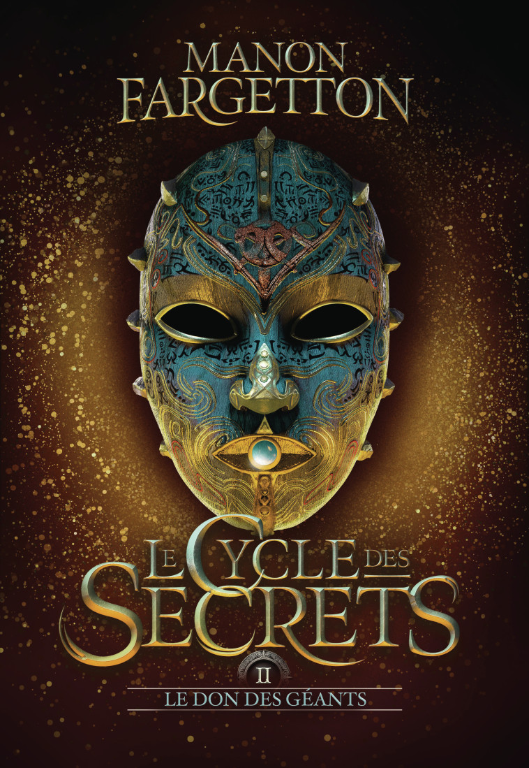 LE CYCLE DES SECRETS - VOL02 - LE DON DES GEANTS - Manon Fargetton - GALLIMARD JEUNE