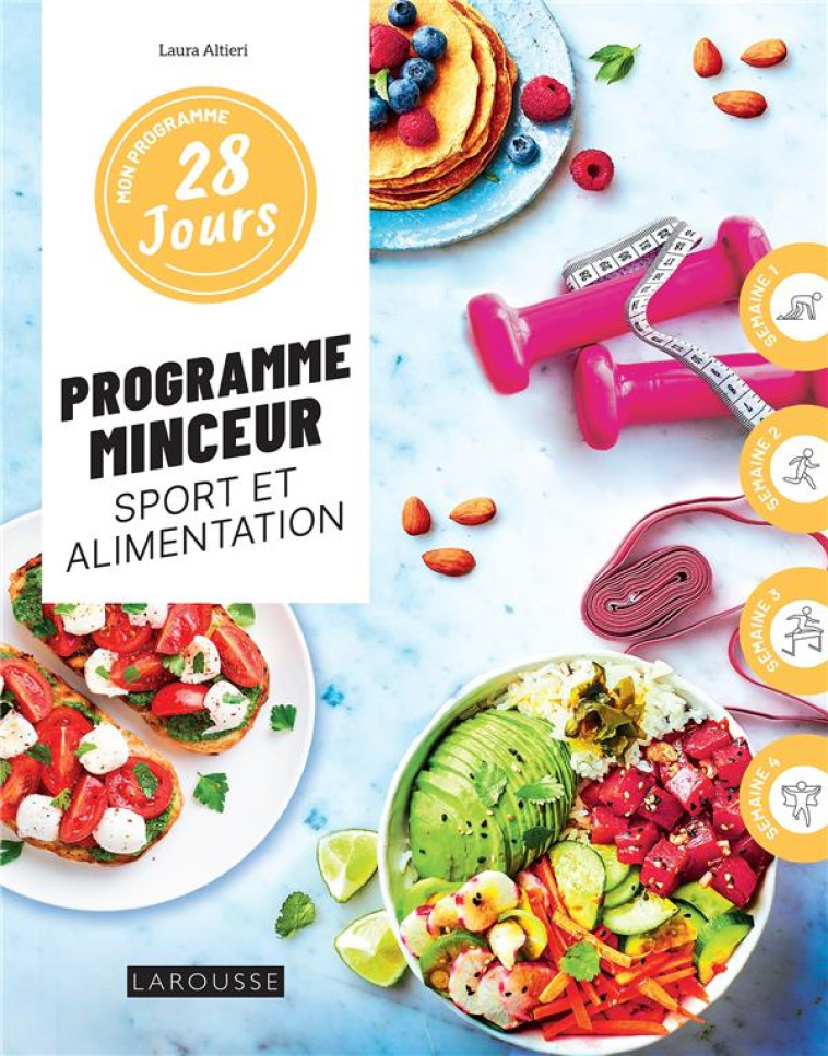 MON PROGRAMME 28 JOURS : PROGRAMME MINCEUR SPORT ET ALIMENTATION - ALTIERI/CZERW - LAROUSSE