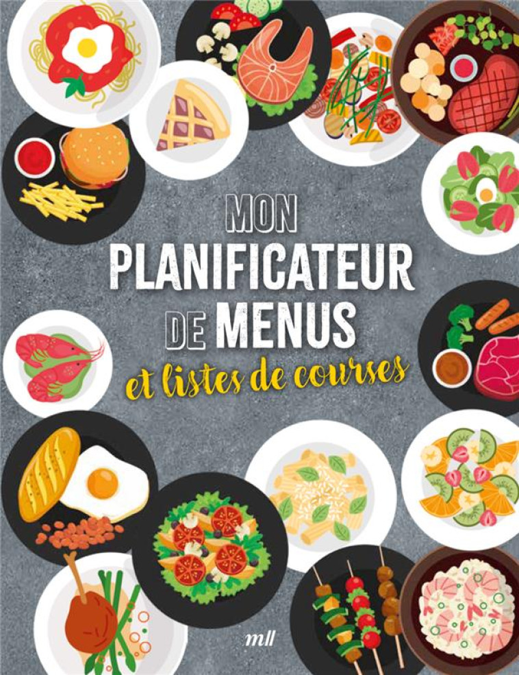 MON PLANIFICATEUR DE MENUS ET LISTES DE COURSES - AVEC LES FRUITS ET LES LEGUMES DE SAISON ! - COLLECTIF - NC