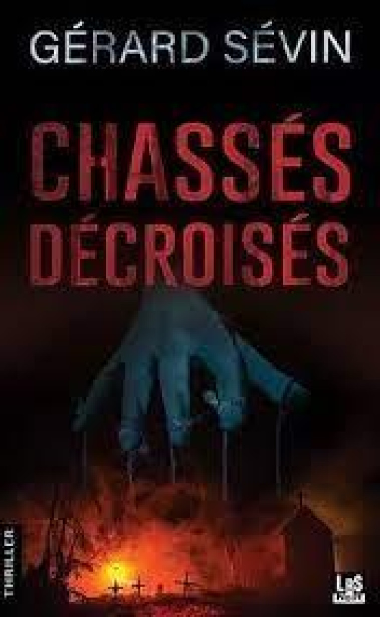 CHASSES DECROISES - SEVIN GERARD - BOOKS ON DEMAND