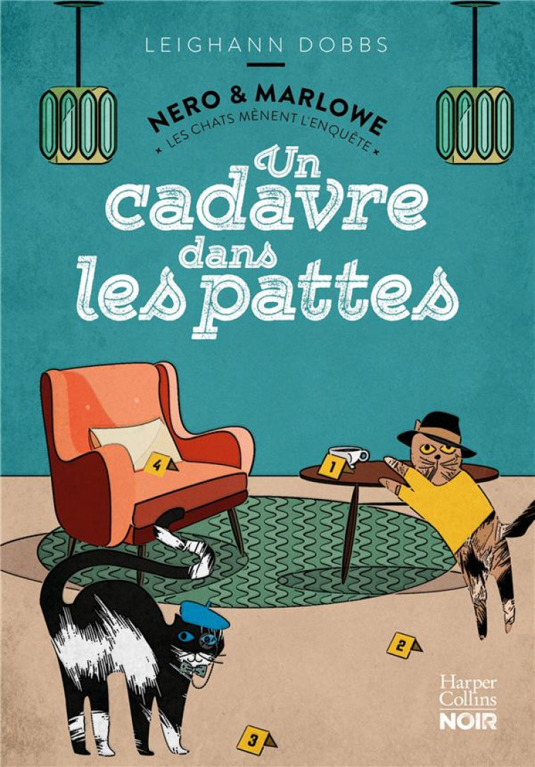 UN CADAVRE DANS LES PATTES : UNE ENQUETE DE NERO ET MARLOWE - DOBBS LEIGHANN - HARPERCOLLINS