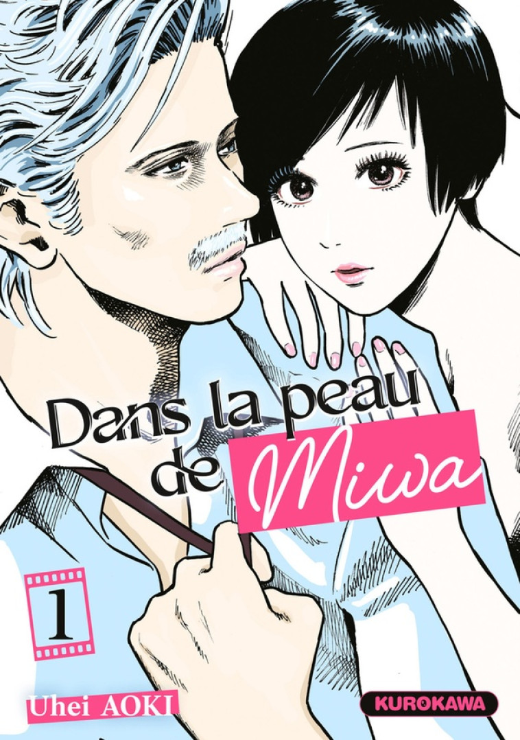 DANS LA PEAU DE MIWA - TOME 1 - AOKI UHEI - KUROKAWA