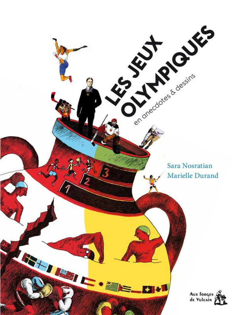 LES JEUX OLYMPIQUES EN ANECDOTES ET DESSINS - DURAND/NOSRATIAN - Aux forges de Vulcain