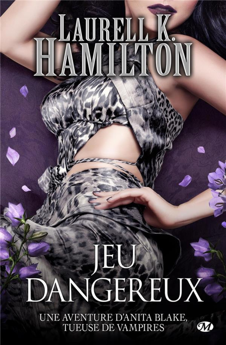 ANITA BLAKE, T27 : JEU DANGEREUX - HAMILTON LAURELL K. - MILADY