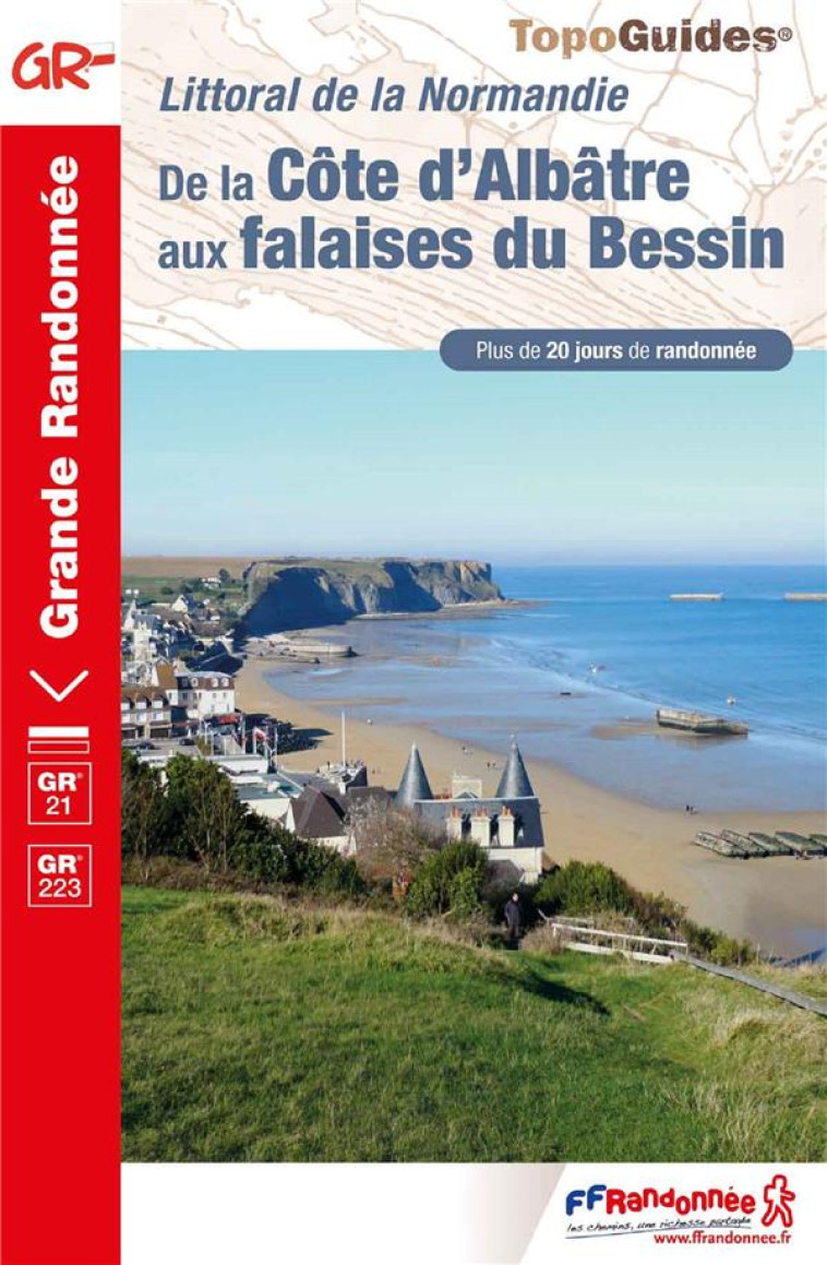 DE LA COTE D-ALBATRE AUX FALAISES DU BESSIN - LITTORAL DE LA NORMANDIE - COLLECTIF - FFRP