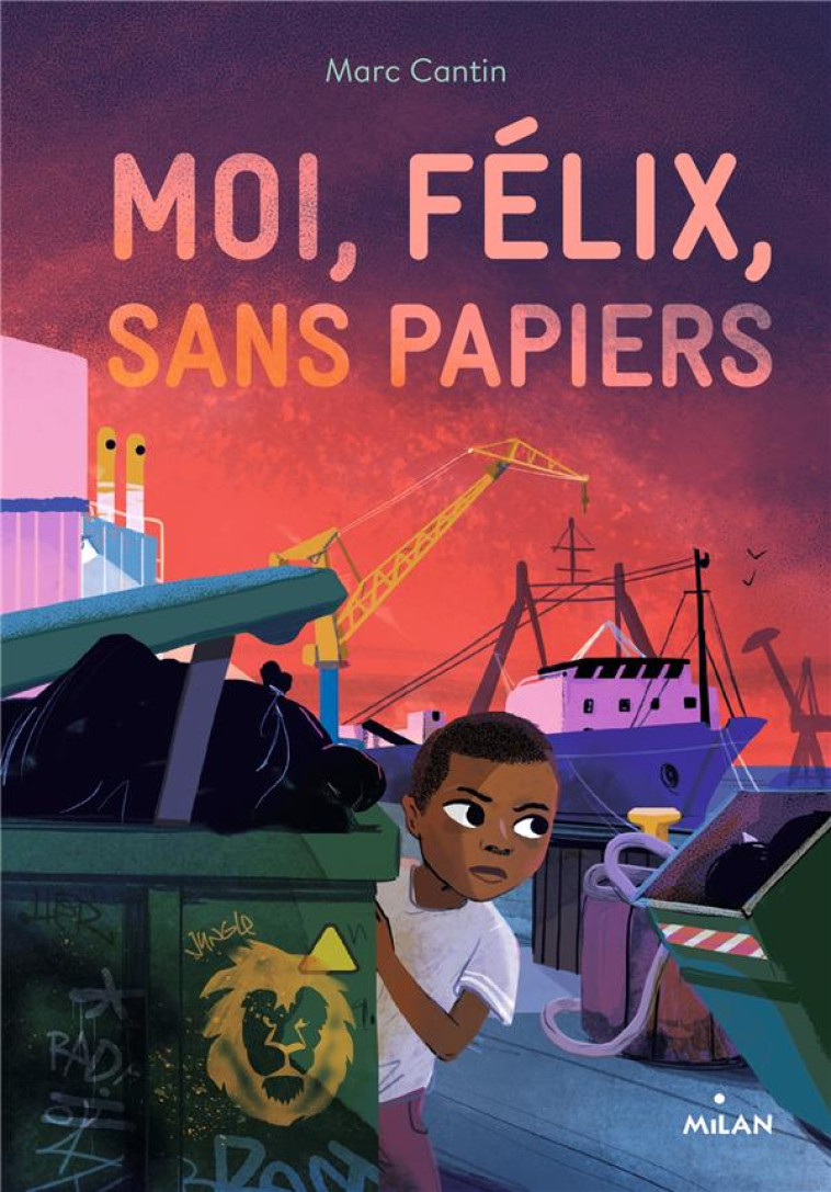 MOI, FELIX, SANS PAPIERS - CANTIN  MARC - MILAN