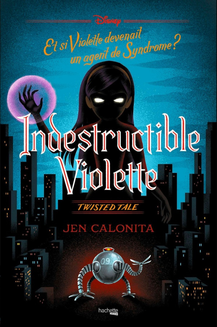 TWISTED TALE - INDESTRUCTIBLE VIOLETTE - CALONITA JEN - HACHETTE