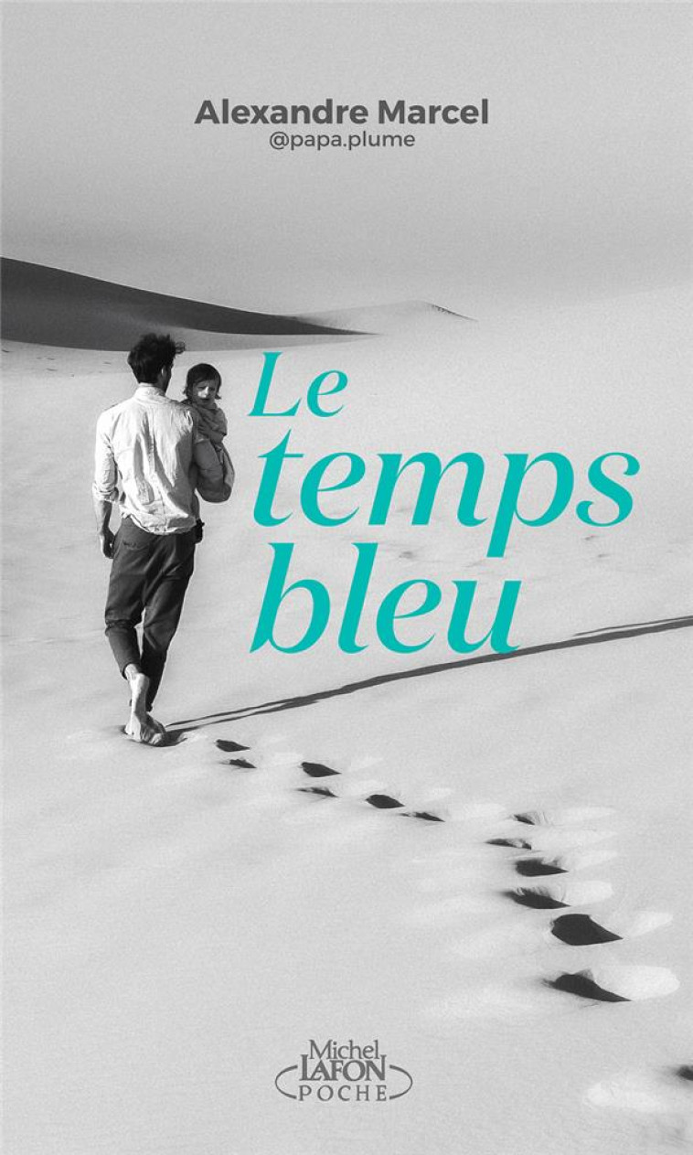 LE TEMPS BLEU - MARCEL/PAPA PLUME - LAFON POCHE