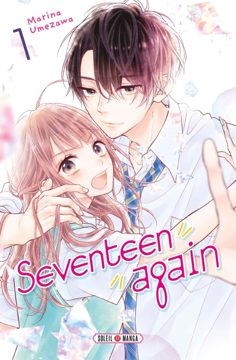 SEVENTEEN AGAIN T01 - UMEZAWA MARINA - Soleil Productions