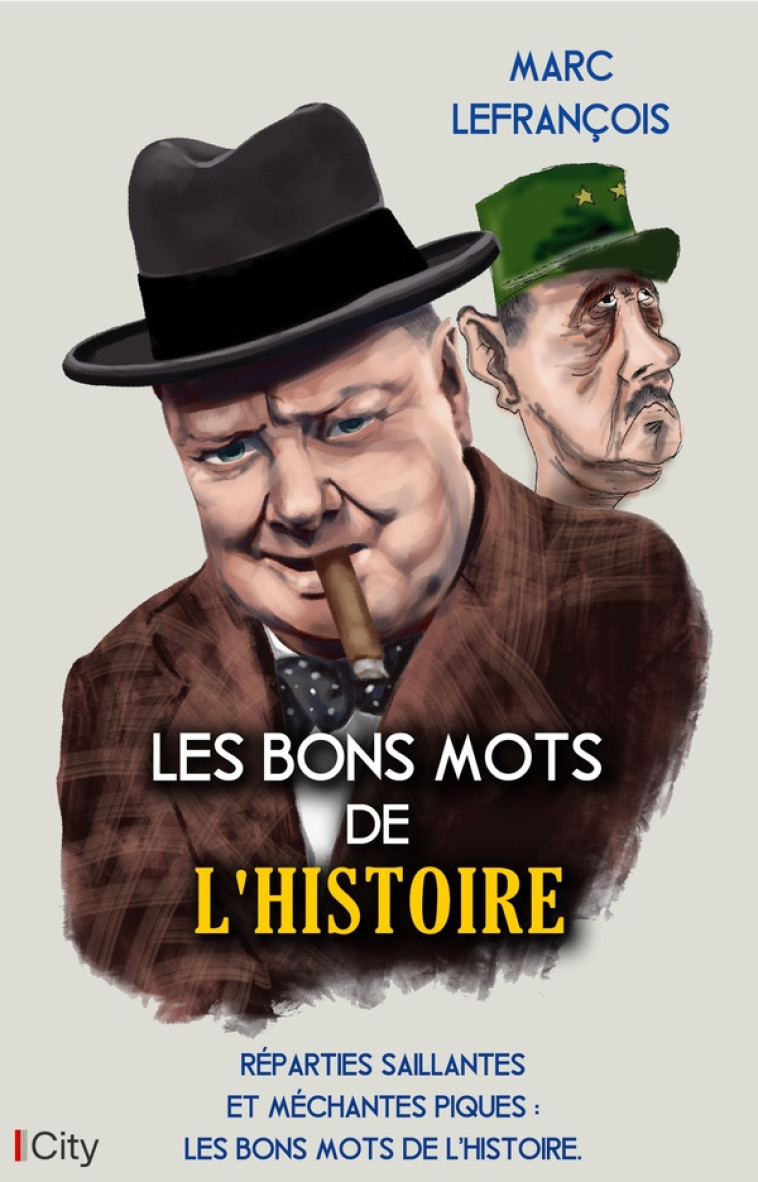 LES BONS MOTS DE L-HISTOIRE - LEFRANCOIS MARC - CITY