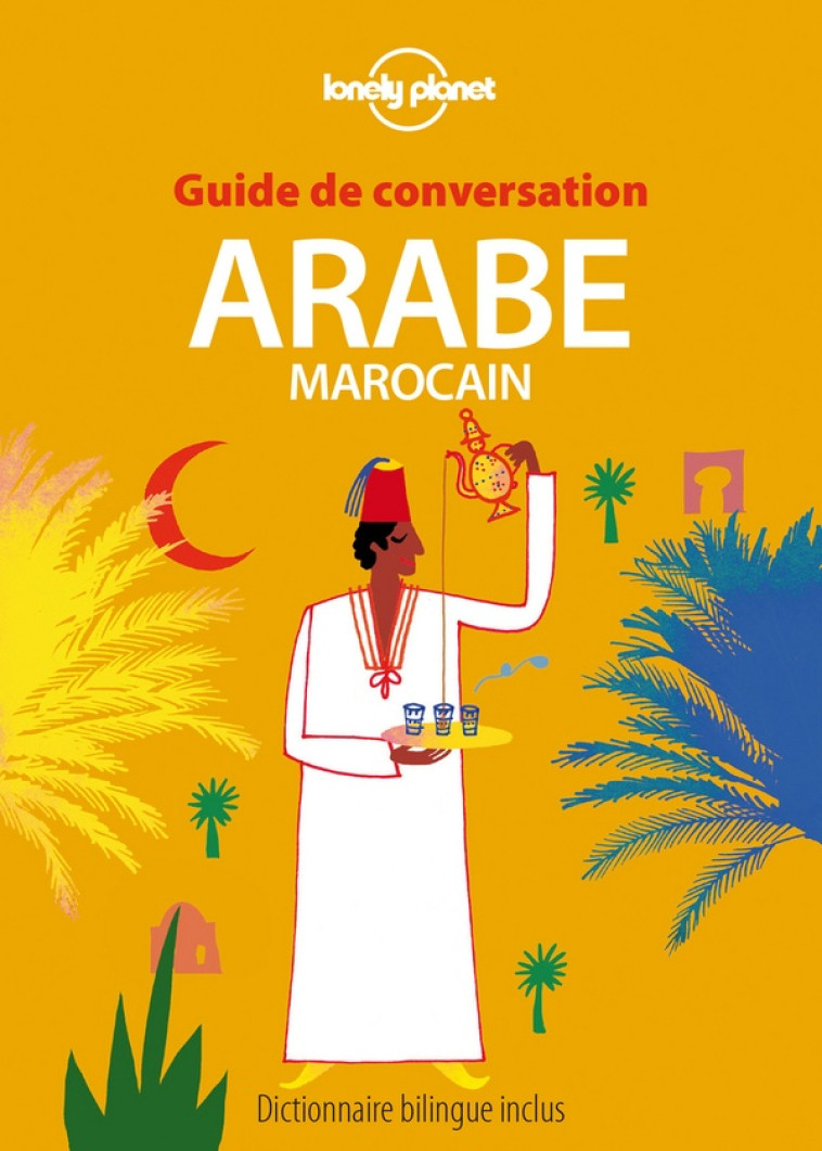 GUIDE DE CONVERSATION : ARABE MAROCAIN (7E EDITION) - COLLECTIF - Lonely planet