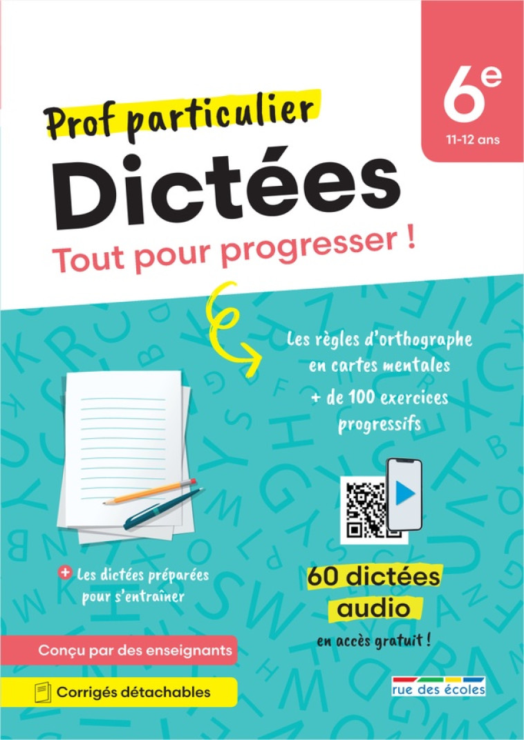 PROF PARTICULIER - DICTEES 6E - TOUT POUR PROGRESSER ! DES DICTEES SONORISEES POUR TRAVAILLER EN AUT - COLLECTIF - ANNALES-RDECOLE