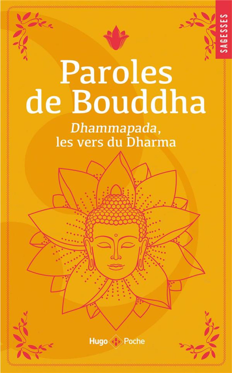 PAROLES DE BOUDDHA : DHAMMAPADA, LES VERS DU DHARMA - COLLECTIF - HUGO JEUNESSE