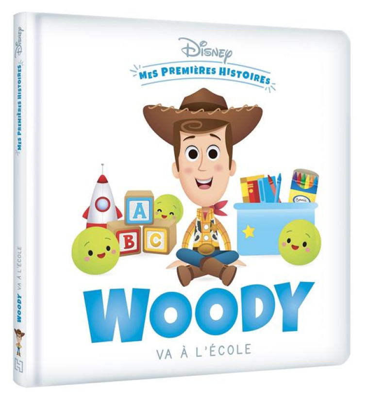 DISNEY - MES PREMIERES HISTOIRES - WOODY VA A L-ECOLE - COLLECTIF - HACHETTE