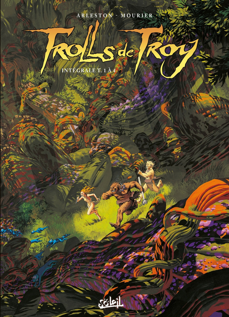 TROLLS DE TROY - INTEGRALE T01 A T04 - Christophe Arleston, Jean-Louis Mourier - SOLEIL