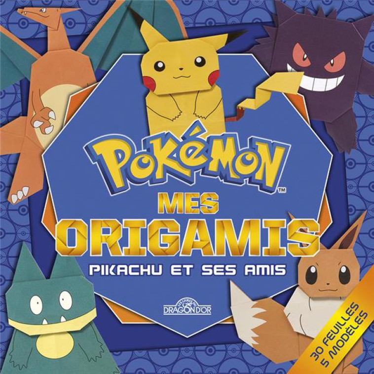 POKEMON - MES ORIGAMIS - PIKACHU ET SES AMIS - THE POKEMON COMPANY - NC